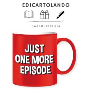 Mug JUST ONE MORE EPISODE