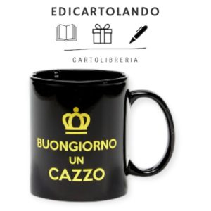 Mug  BUON GIORNO UN  CAXXO  GOLD