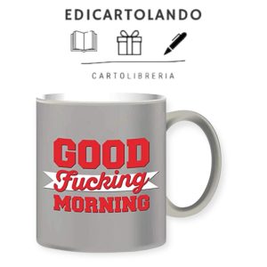 MUG - Good Fucking Morning Grigio