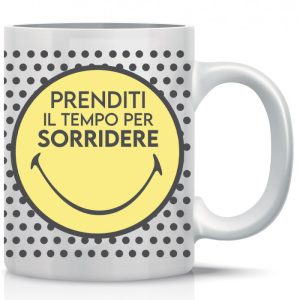 Tazza Smiley Prenditi Il Tempo Per Sorridere