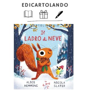 Il ladro di neve. Ediz. a colori