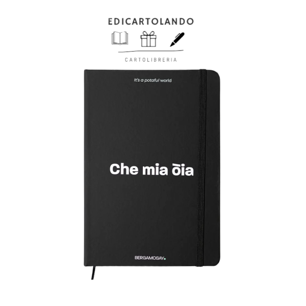 Che mia oia – Notebook